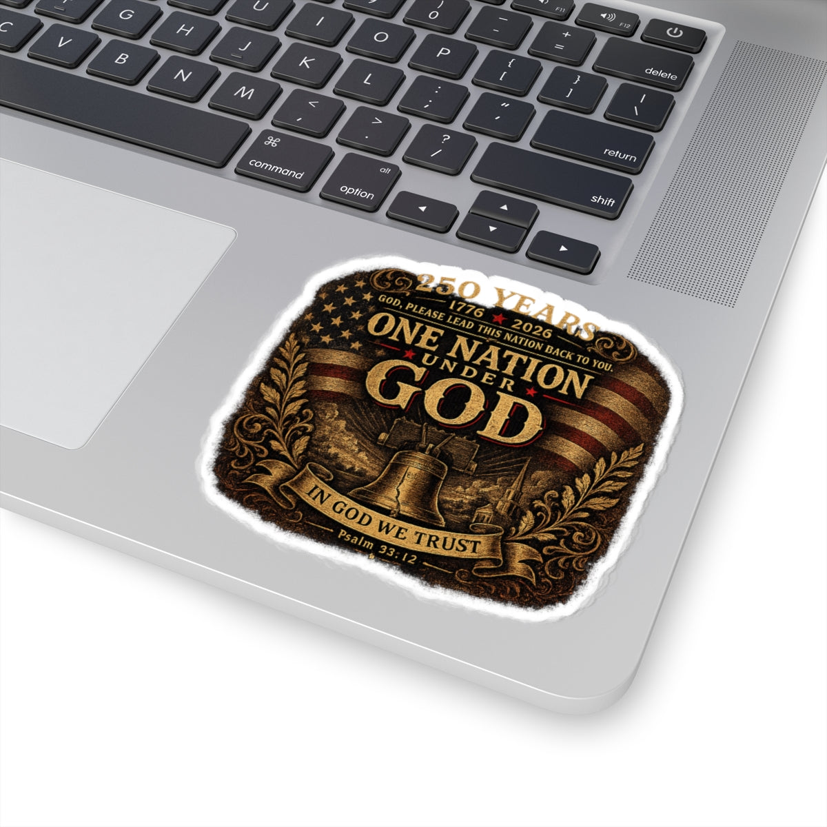 One Nation Under God Kiss-Cut Sticker — Patriotic 250 Years 1776–2026