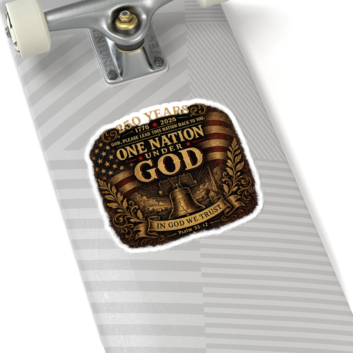 One Nation Under God Kiss-Cut Sticker — Patriotic 250 Years 1776–2026