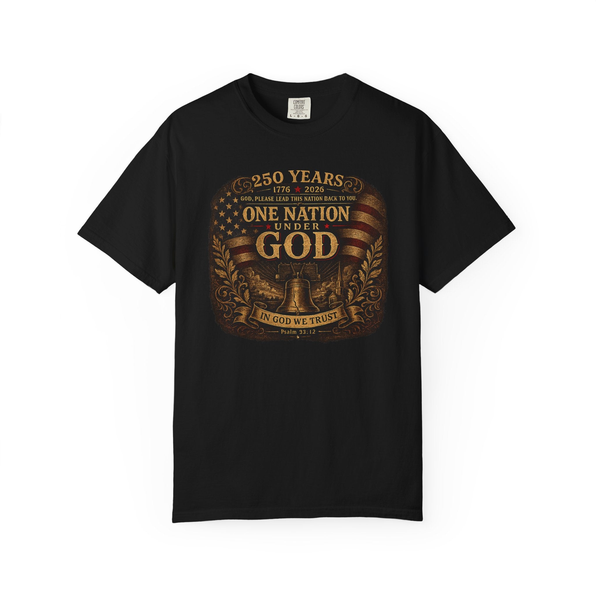 One Nation Under God T-Shirt — Patriotic 250 Years Commemorative Tee