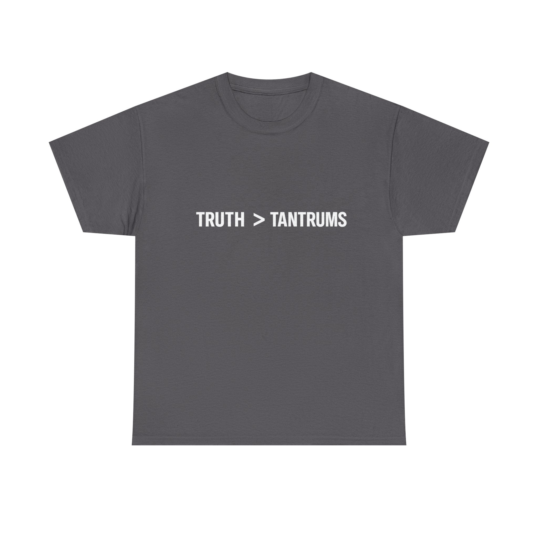 Truth > Tantrums (Dark Colors) T-Shirt