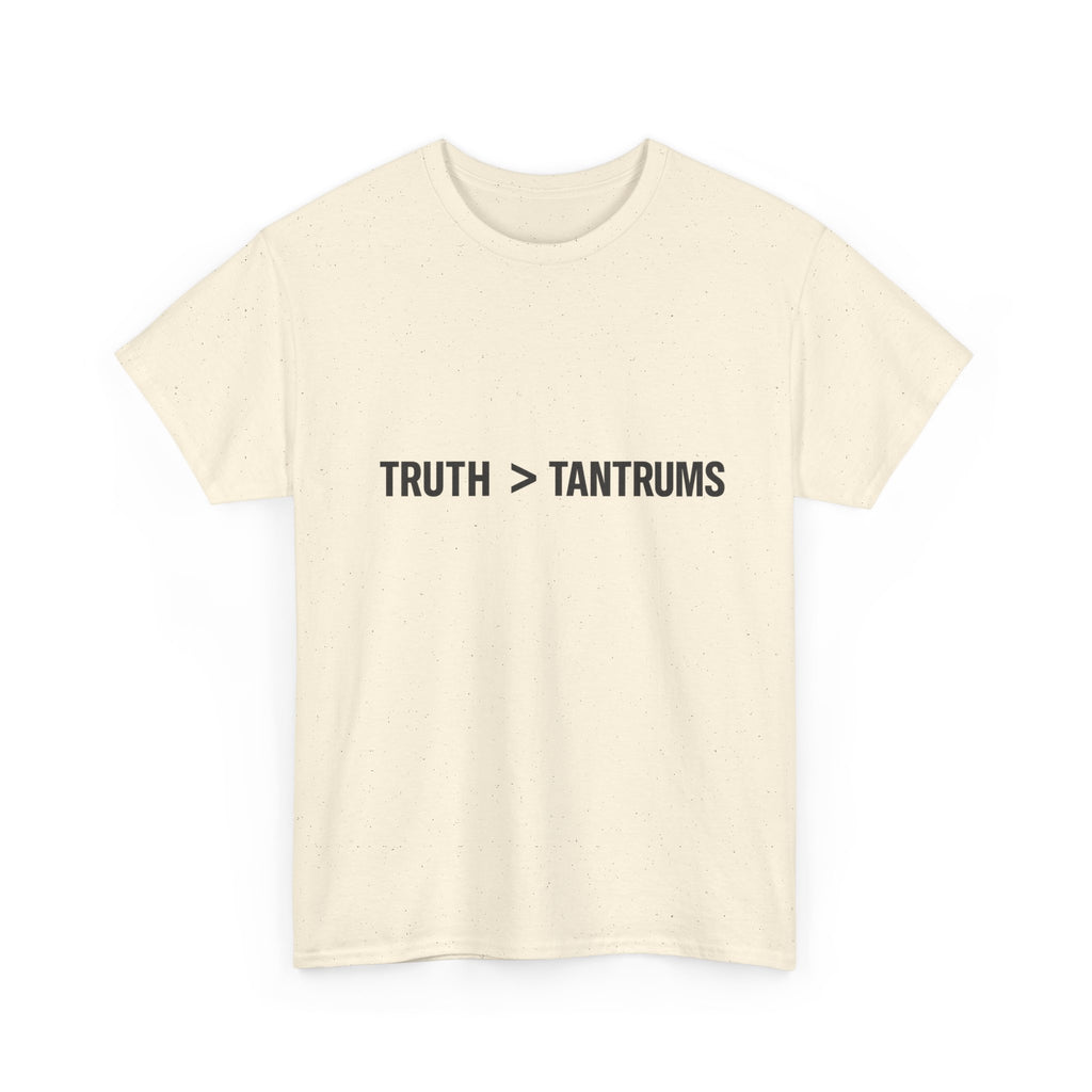 Truth > Tantrums (Light Colors) T‑Shirt