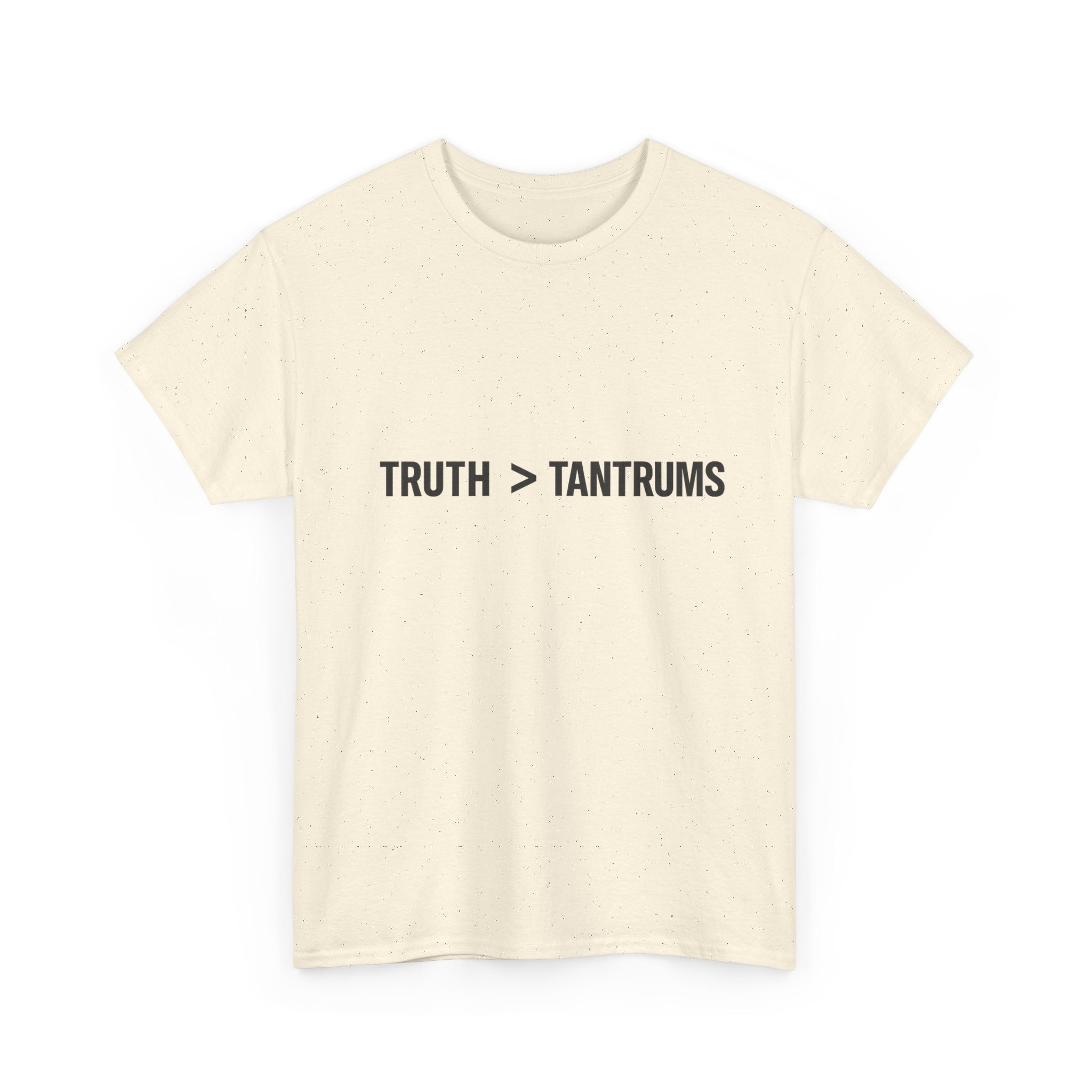 Truth > Tantrums (Light Colors) T‑Shirt