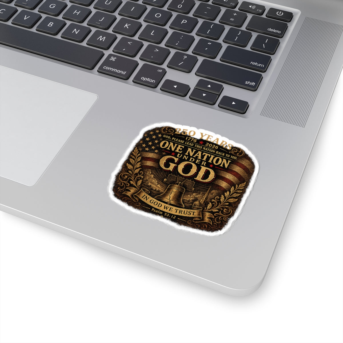 One Nation Under God Kiss-Cut Sticker — Patriotic 250 Years 1776–2026