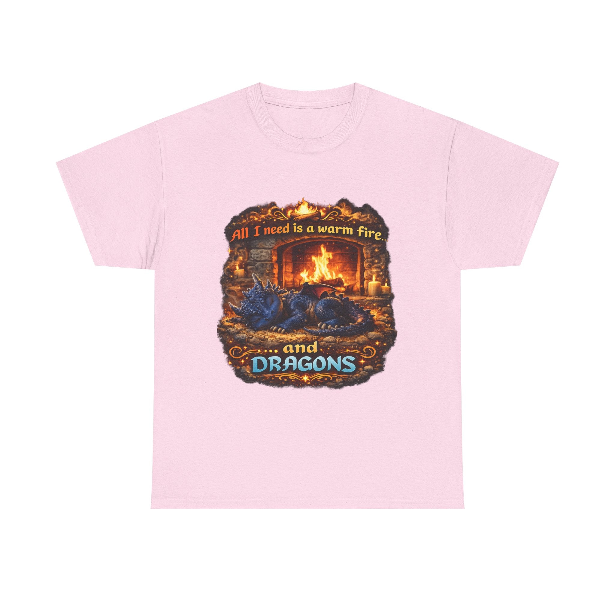 All I Need Is A Warm Fire and Dragons T-Shirt