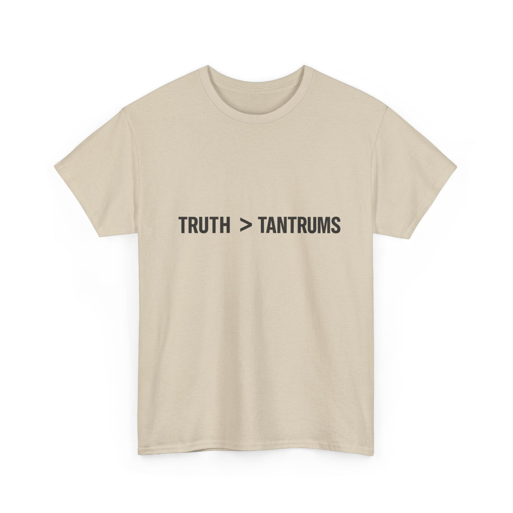 Truth > Tantrums (Light Colors) T‑Shirt