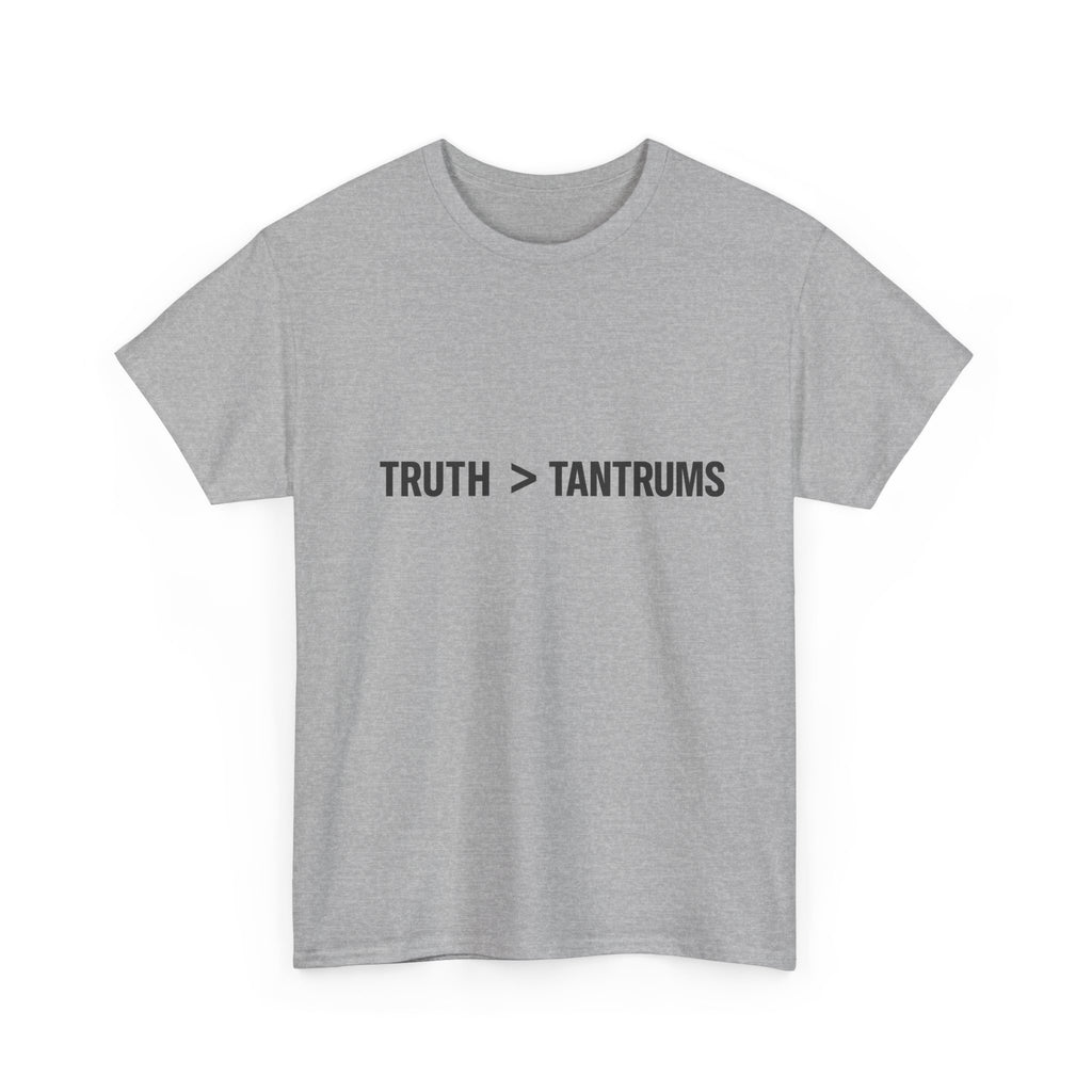 Truth > Tantrums (Light Colors) T‑Shirt