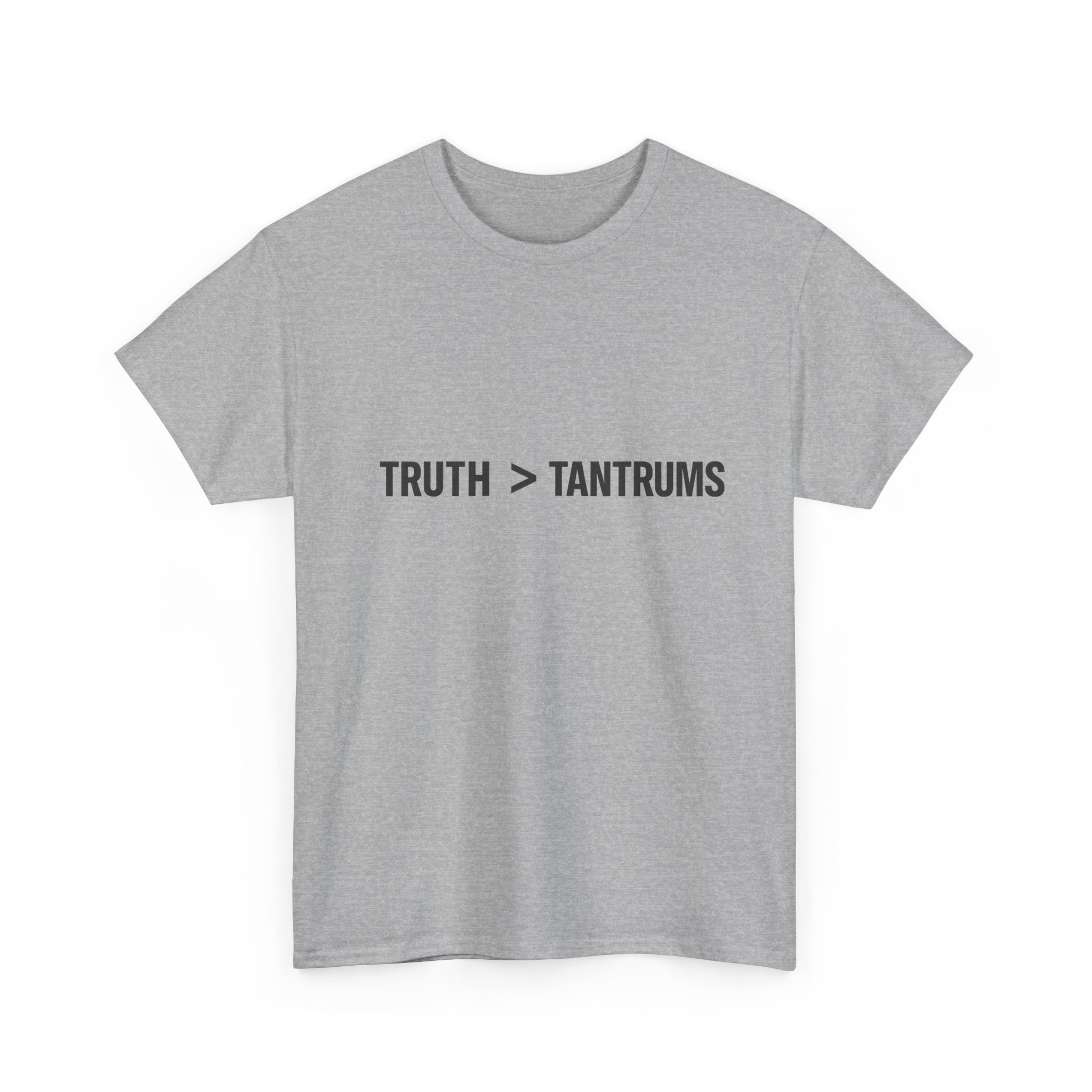 Truth > Tantrums (Light Colors) T‑Shirt