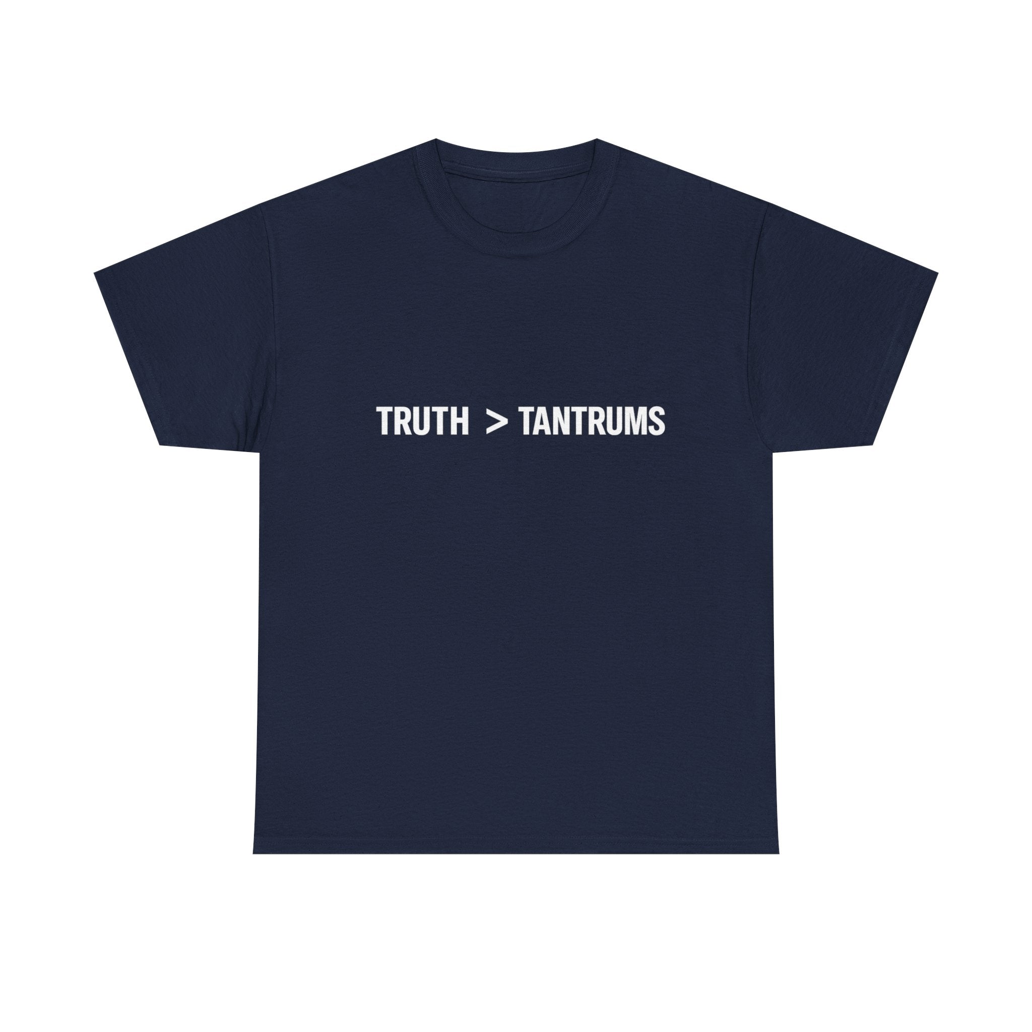 Truth > Tantrums (Dark Colors) T-Shirt