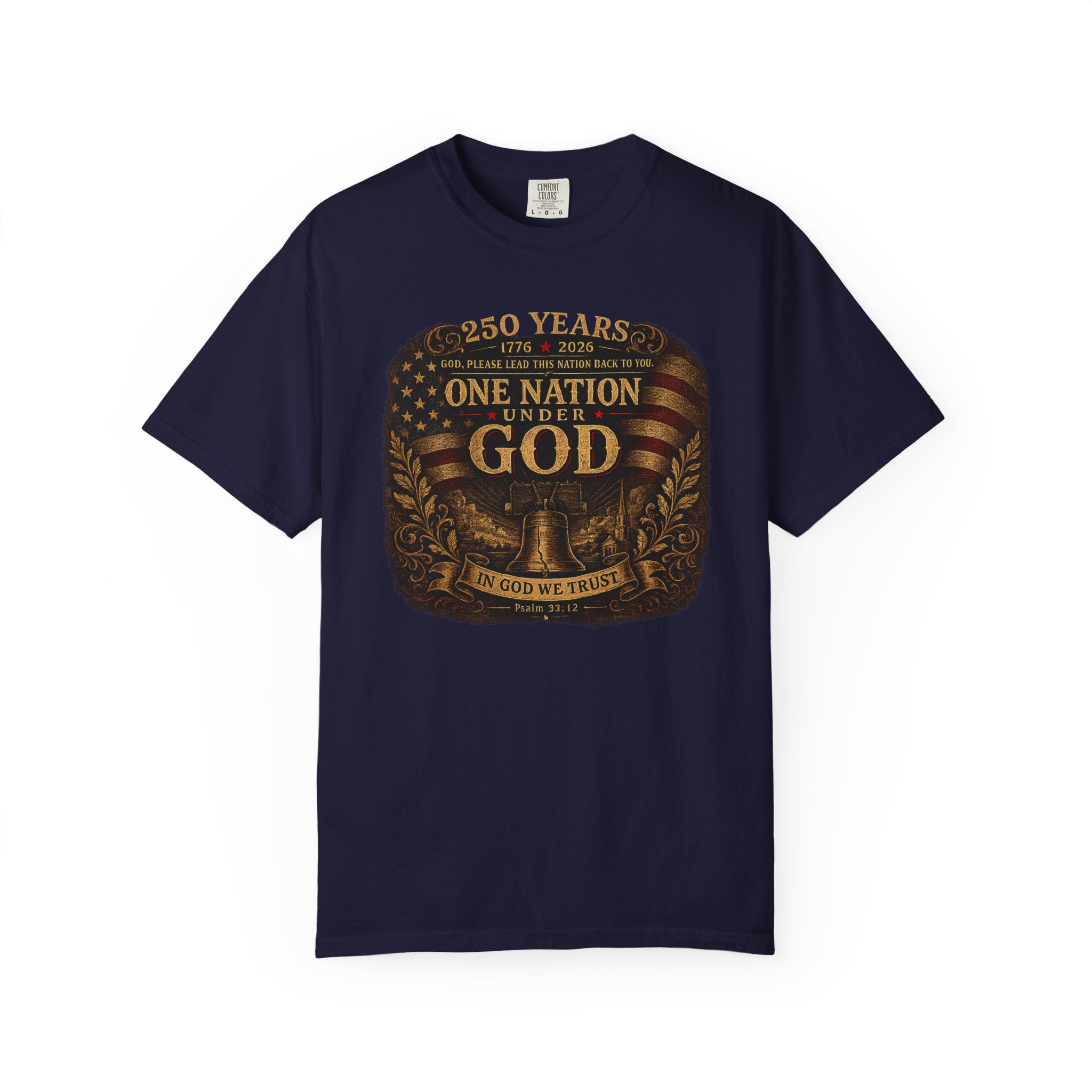 One Nation Under God T-Shirt — Patriotic 250 Years Commemorative Tee