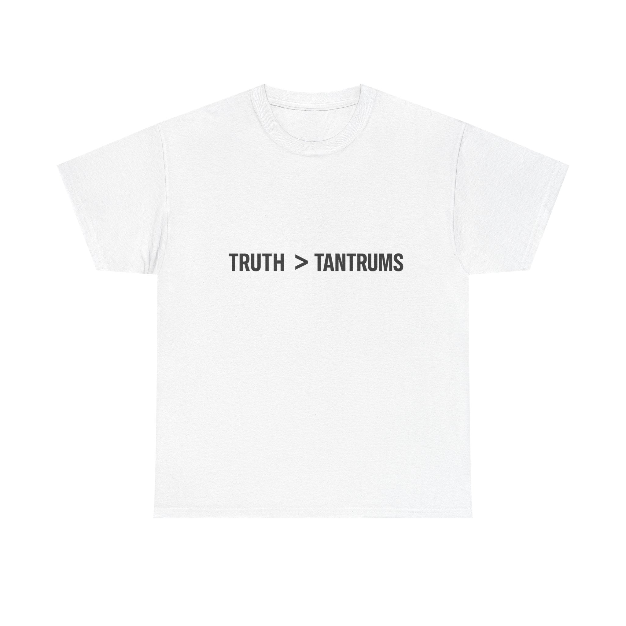 Truth > Tantrums (Light Colors) T‑Shirt
