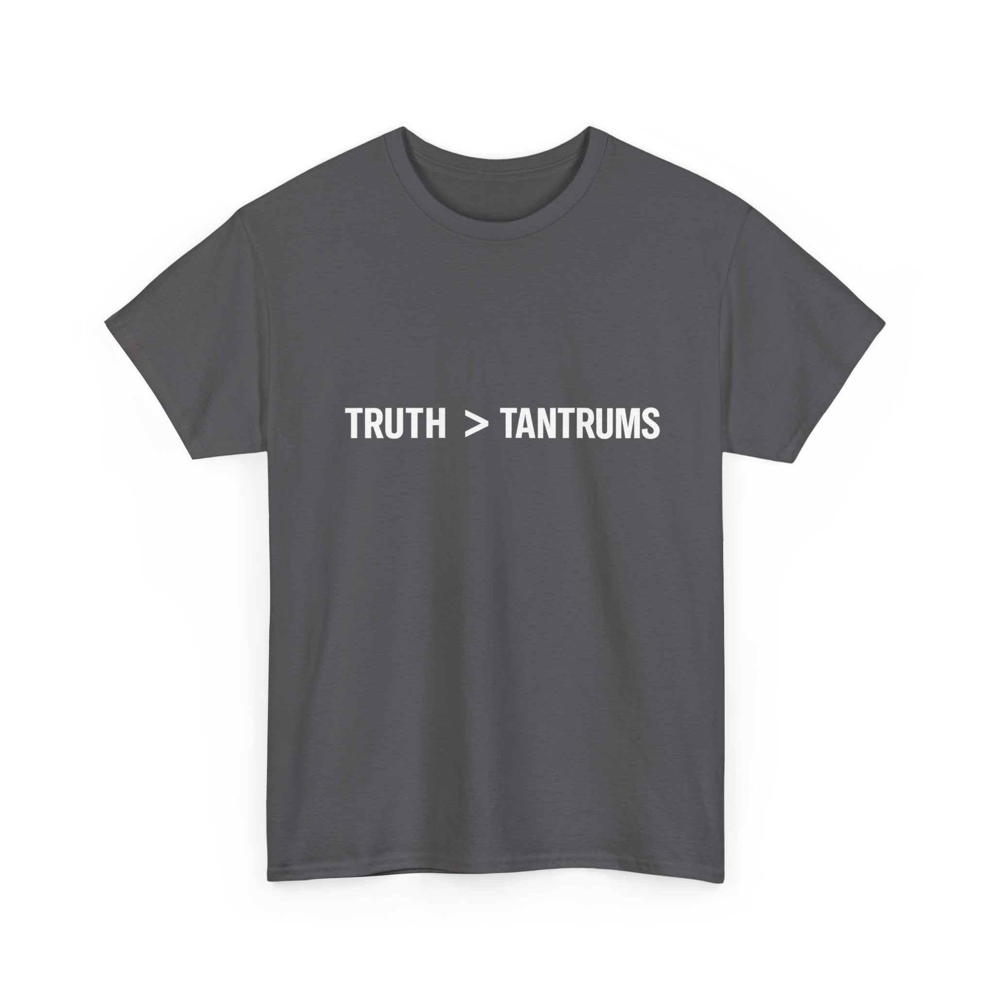 Truth > Tantrums (Dark Colors) T-Shirt