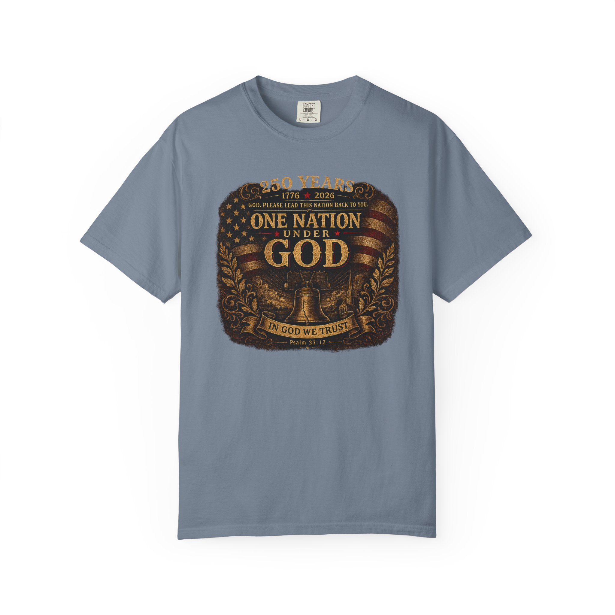 One Nation Under God T-Shirt — Patriotic 250 Years Commemorative Tee