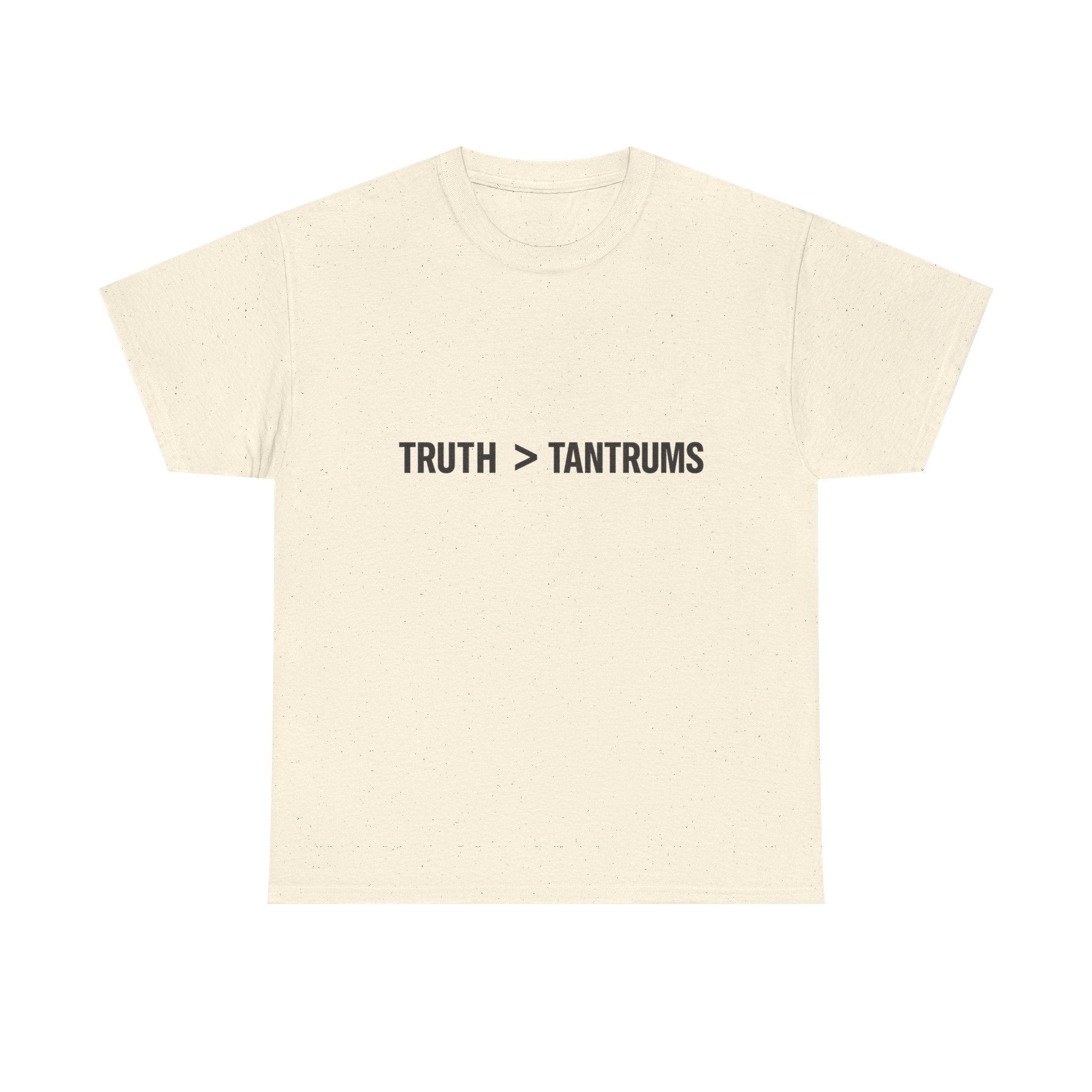 Truth > Tantrums (Light Colors) T‑Shirt