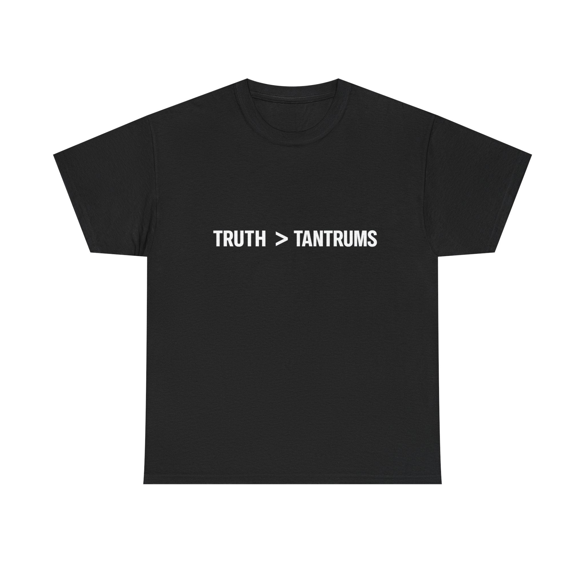Truth > Tantrums (Dark Colors) T-Shirt